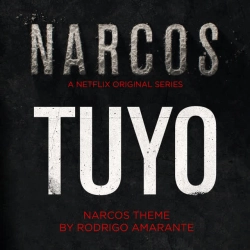 Обкладинка: Tuyo (Narcos Theme) - A Netflix Original Series Soundtrack