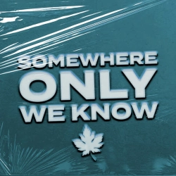 Обкладинка: Somewhere Only We Know